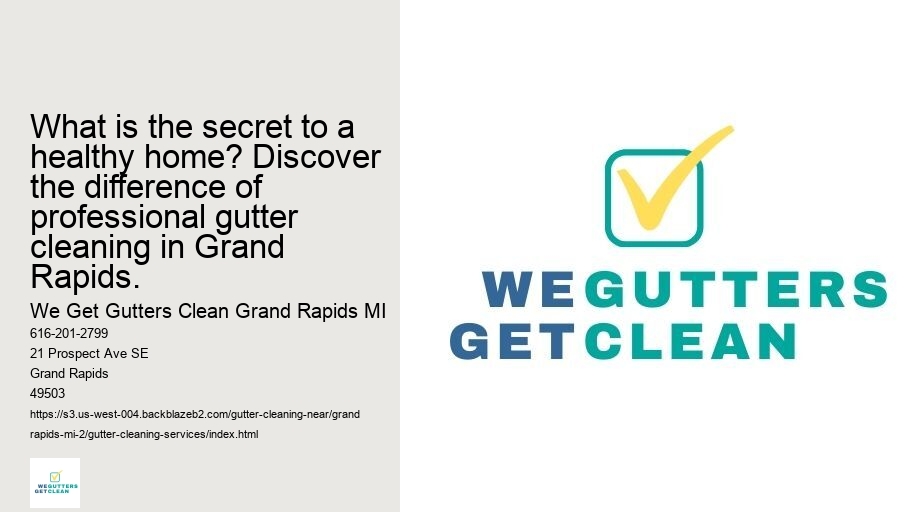 What is the secret to a healthy home? Discover the difference of professional gutter cleaning in Grand Rapids.